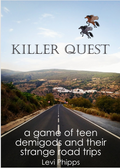 Killer Quest: a game of teen demigods on a strange roadtrip!